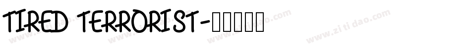 TIRED TERRORIST字体转换